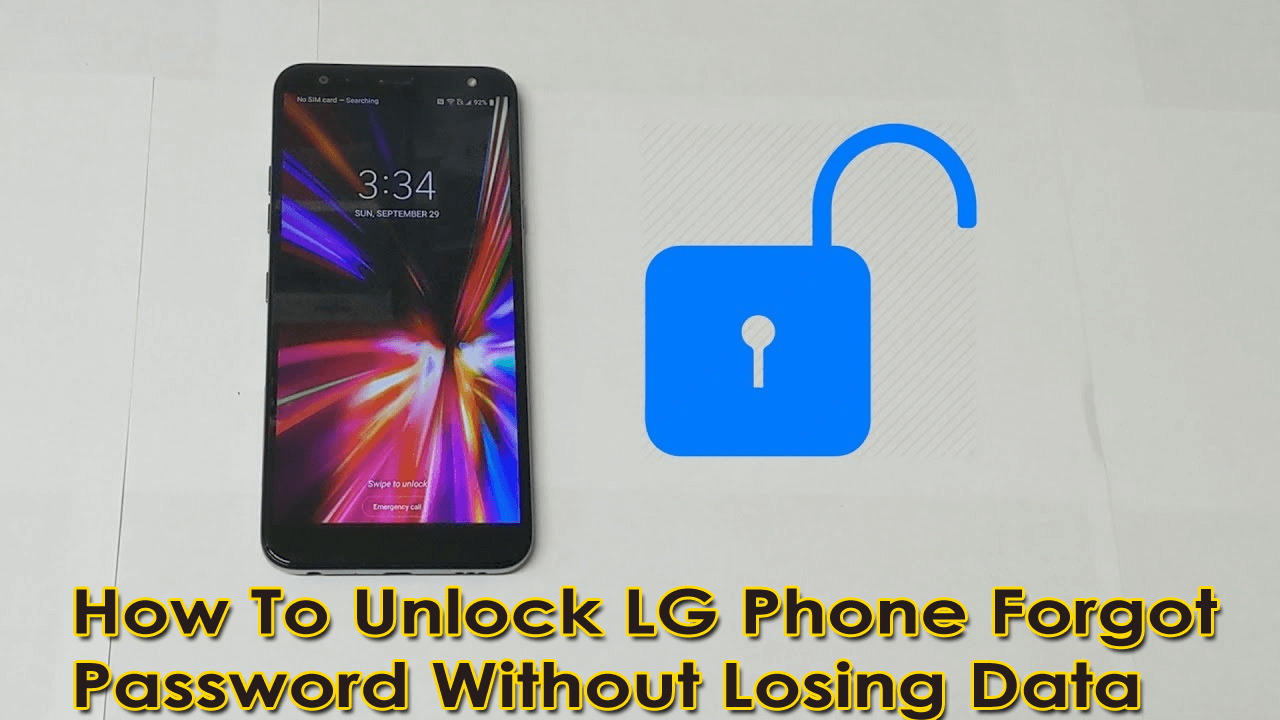 How To Unlock LG Phone Password [7 Top Methods]