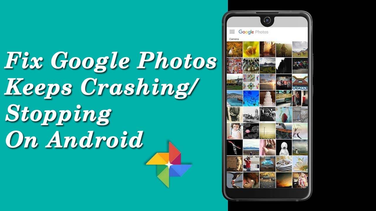 [9 Methods] Fix Google Photos Keeps Crashing/Stopping On Android