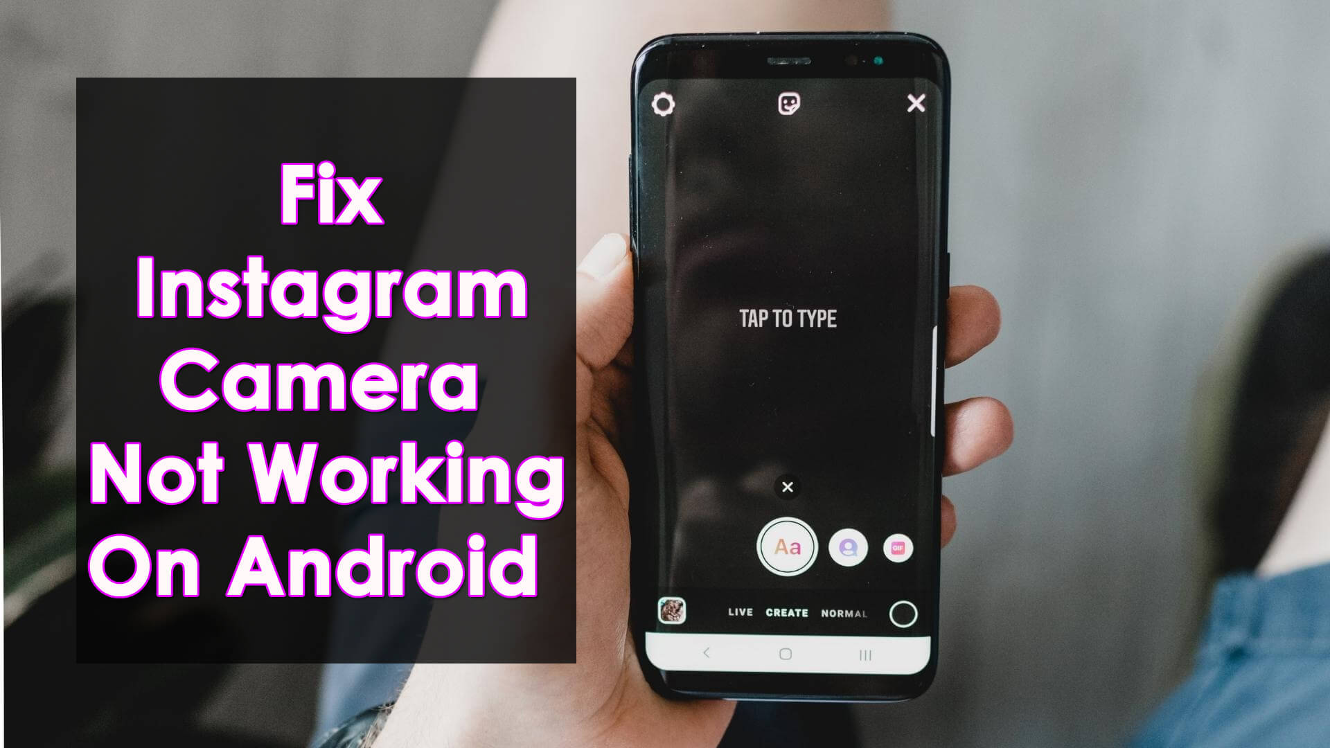 [12 Ways] Fix Instagram Camera Not Working On Android
