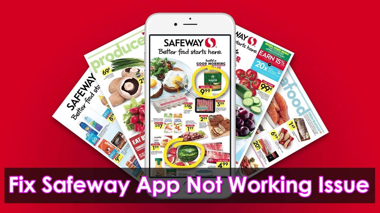 10 Ways To Fix Safeway App Not Working Issue