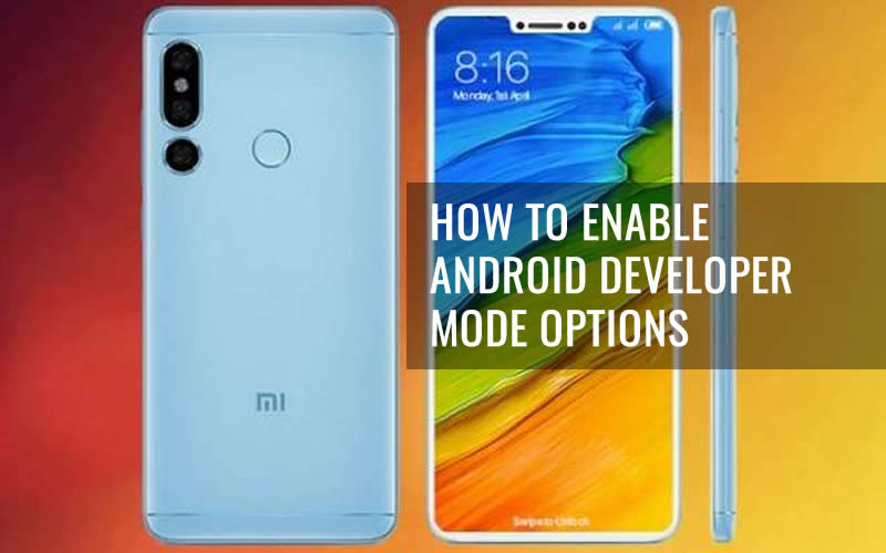 How To Enable Android Developer Mode Options In Xiaomi