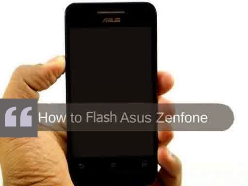 √ Cara Flash & DownGrade Android KitKat ke JellyBean ASUS