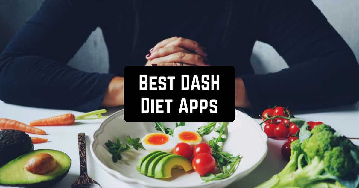 8 Best DASH Diet Apps for Android Android apps for me. Download best