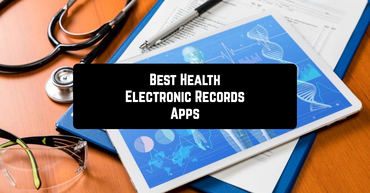 7 Best Health Electronic Records Apps for Android Android apps for me