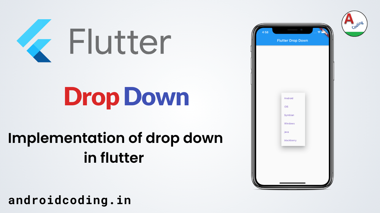 Flutter Dropdown Button tutorial for beginners AndroidCoding.in