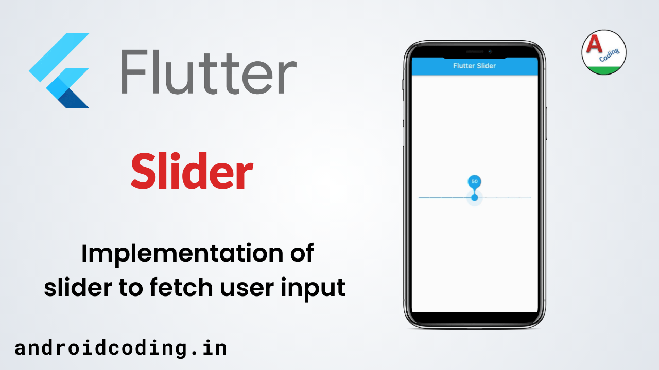 Flutter Slider Tutorial For Beginners AndroidCoding.in