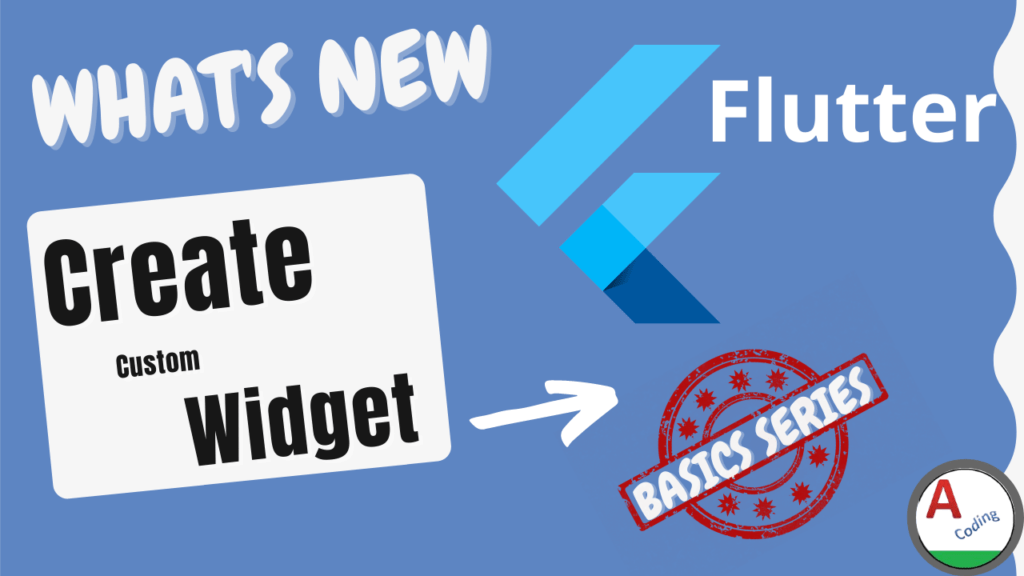 Flutter Custom Widget Create a custom widget Flutter app