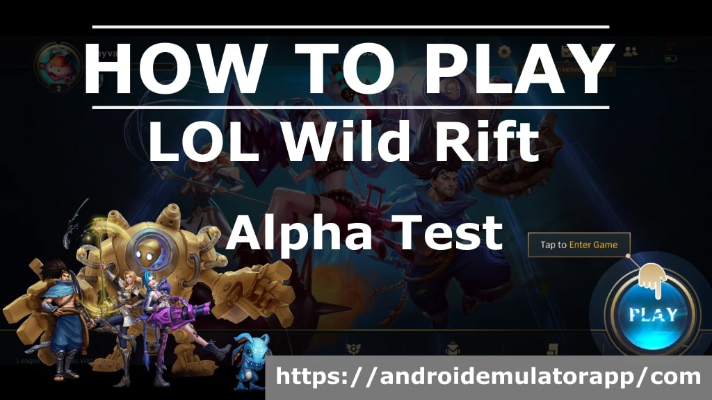 How To Play LOL Wild Rift Alpha Test 2020