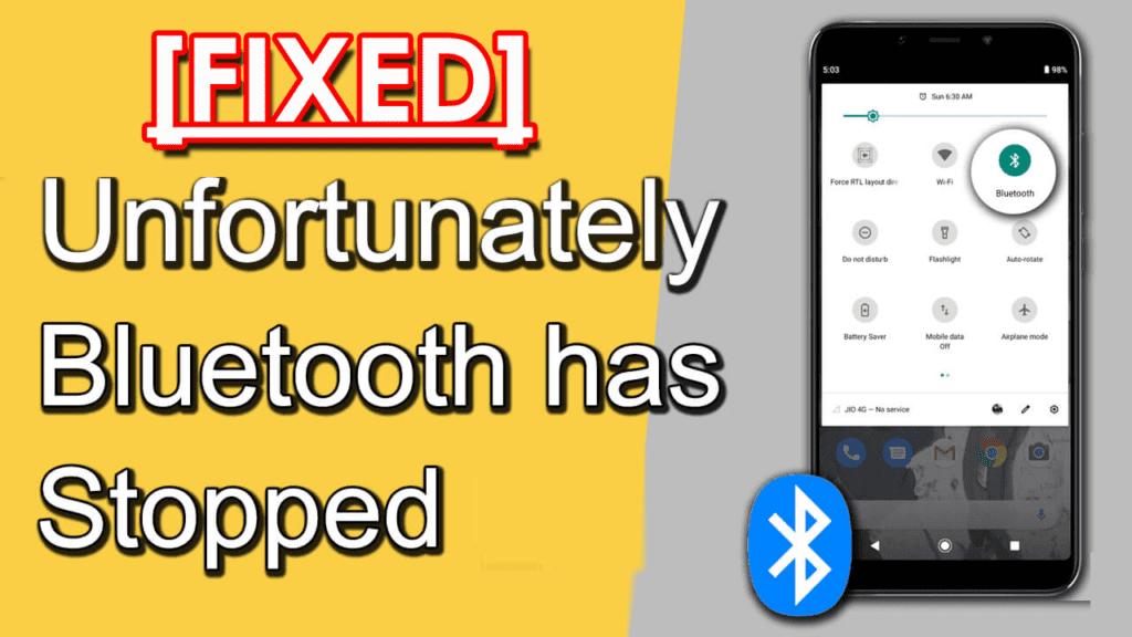 10 Ways To Fix Unfortunately, Bluetooth Has Stopped On Android