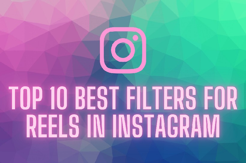 Top 10 Best Filters for Instagram Reels Android Nature