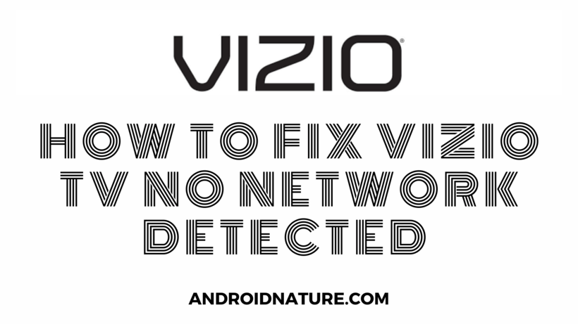 How to Fix Vizio TV No Network Detected [2021] android nature