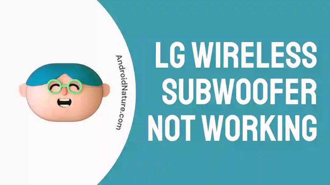 Fix LG Wireless Subwoofer Not Working Android Nature