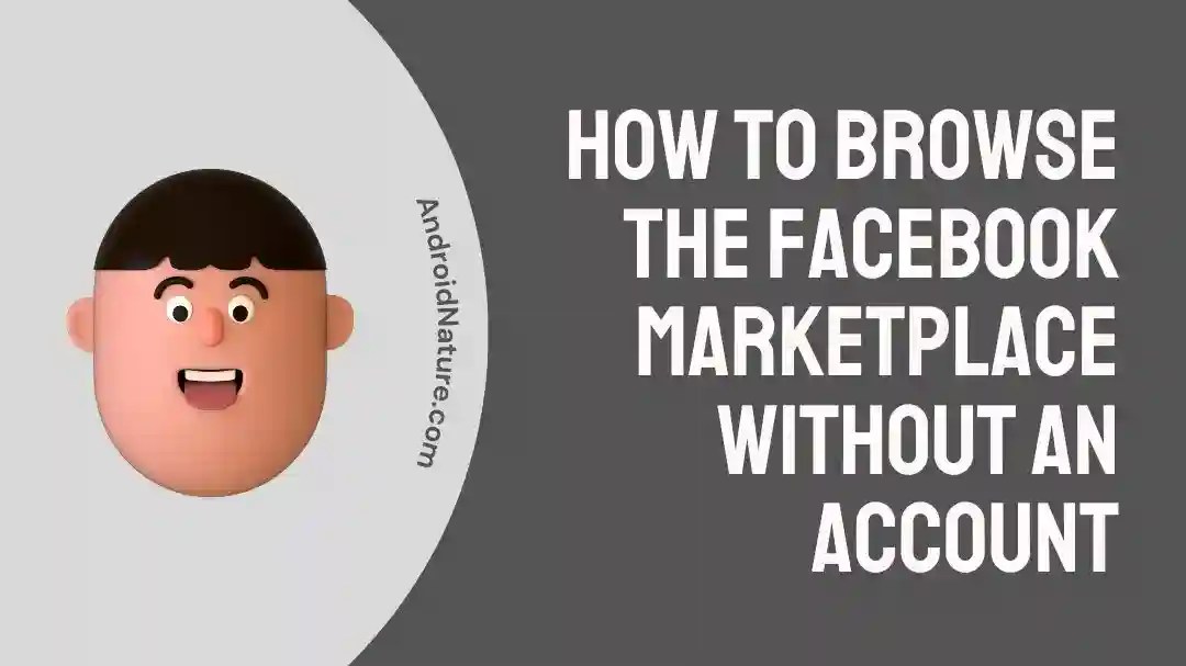 How to Browse Facebook Marketplace Without an Account Android Nature