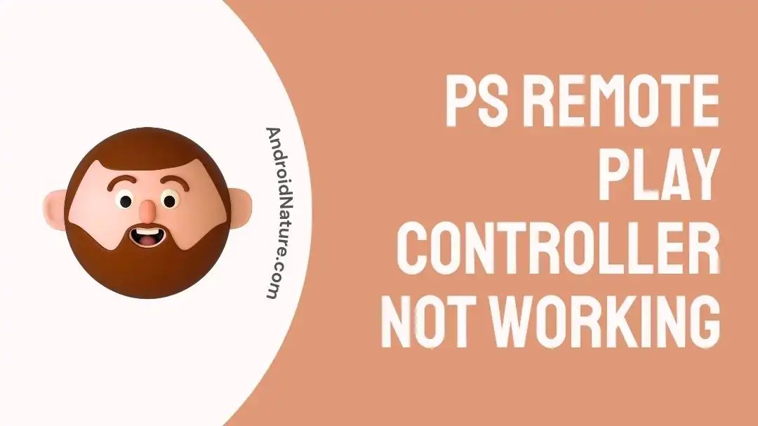 Fix PS Remote Play Controller Not Working (PS4, PS5) Android Nature