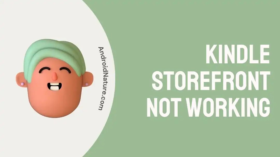 Fix Kindle Storefront Not Working Android Nature