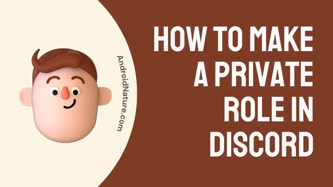 How to Make a Private Role in Discord Android Nature