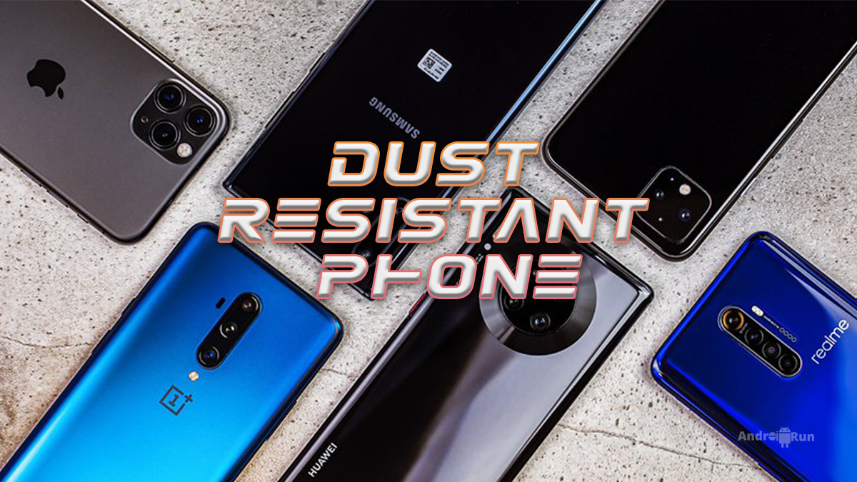 What Is Dust Resistant Phone Explaining How It Works
