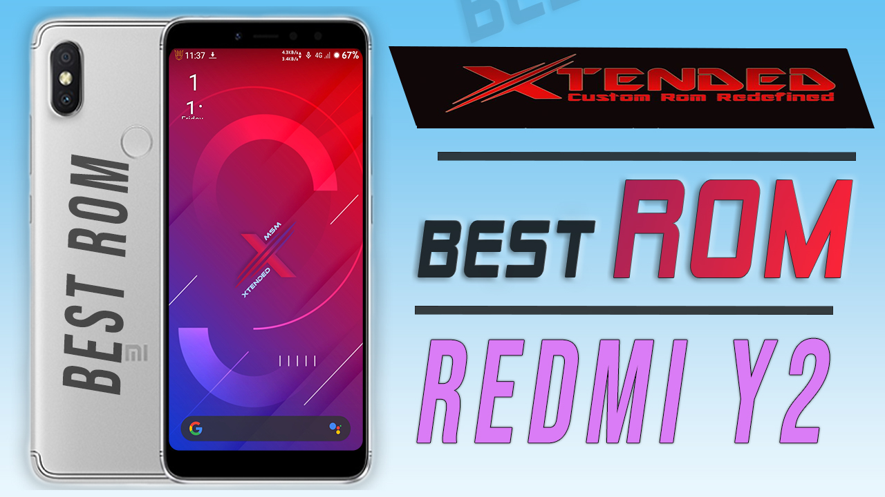 redmi y2 msm extended rom best custom rom Androidtechpro