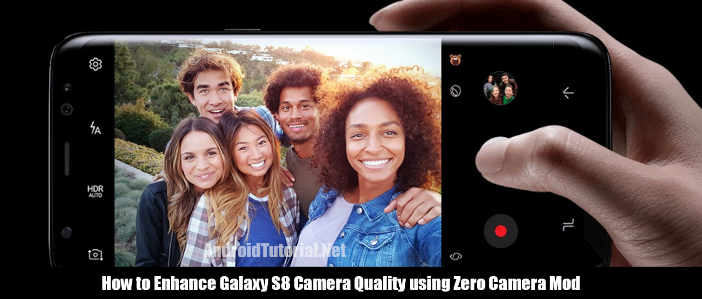 How to Enhance Galaxy S8 Camera Quality using Zero Camera Mod Android