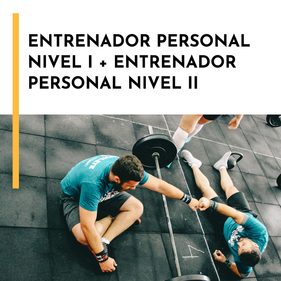 Doble Titulación Entrenador Personal Nivel I + Entrenador Personal