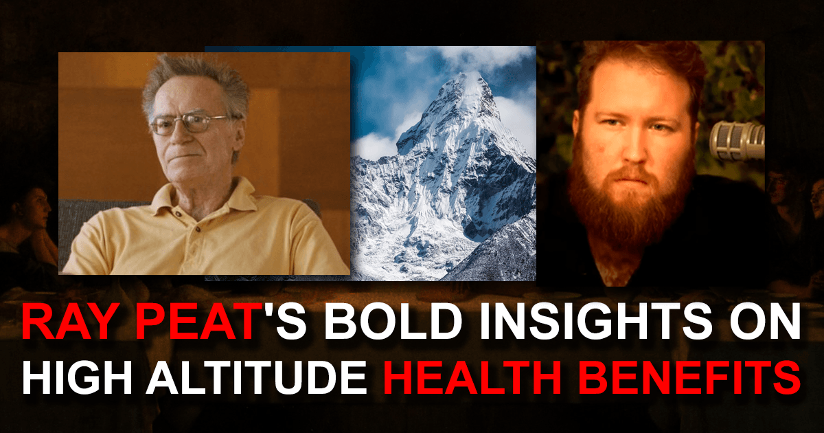 Ray Peat's Bold Insights on High Altitude Health Benefits Seed Oil