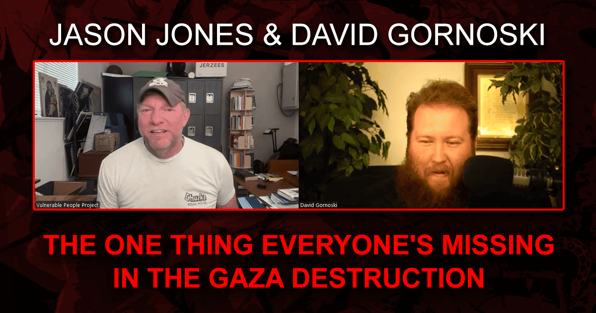 The One Thing Everyones Missing In The Gaza Destruction W Jason Jones