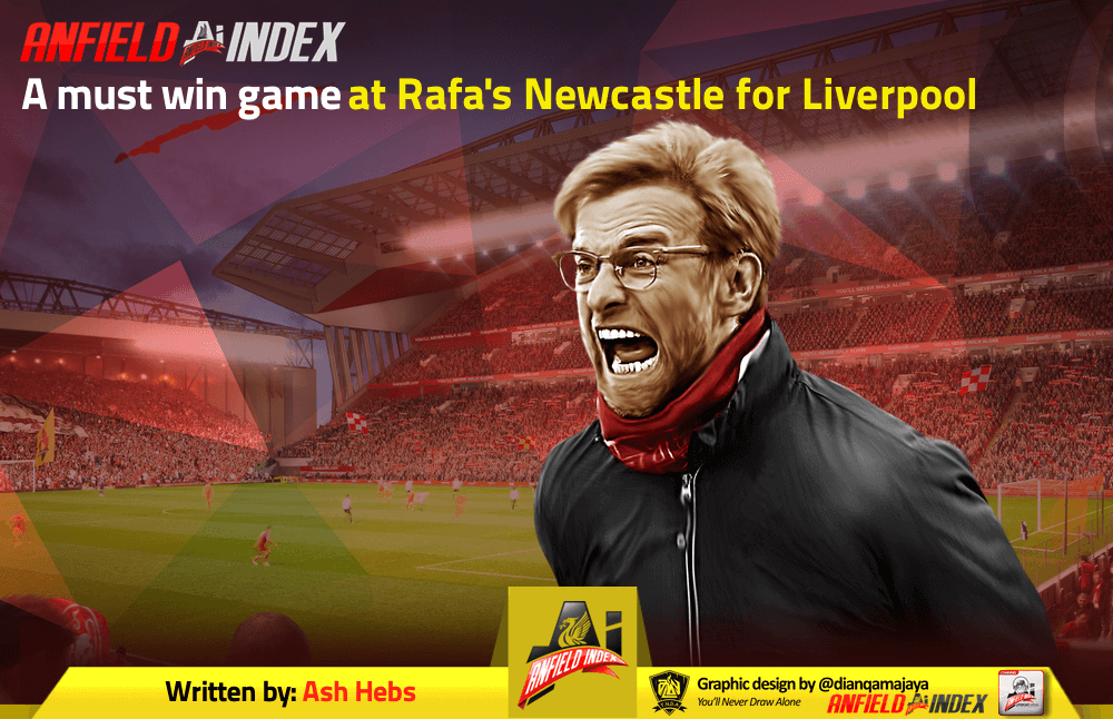 A must win game at Rafa's Newcastle for Liverpool
