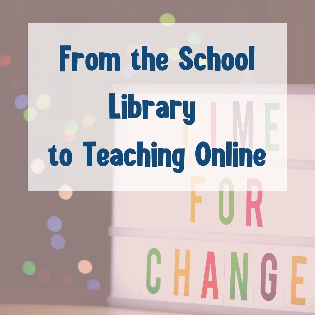 From the School Library to Teaching Online Angela J. Maxwell