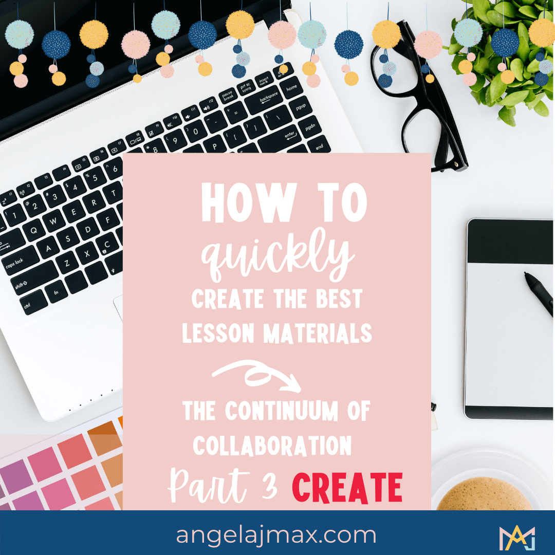 Collaborating with Teachers How to Quickly Create the Best Lesson