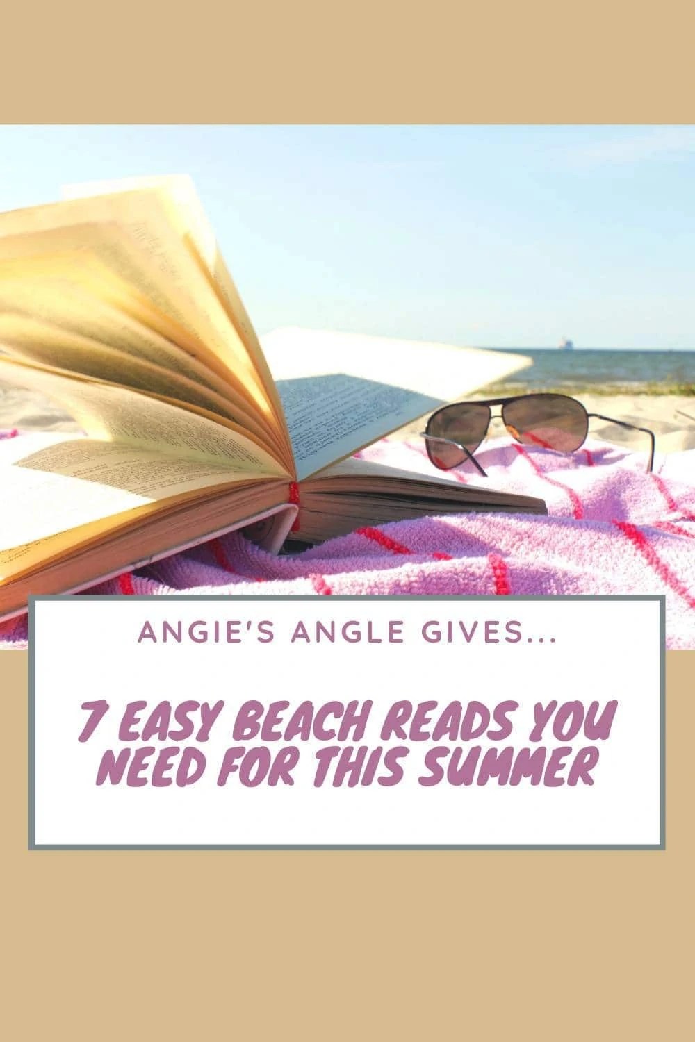 7 Easy Beach Reads You Need For This Summer