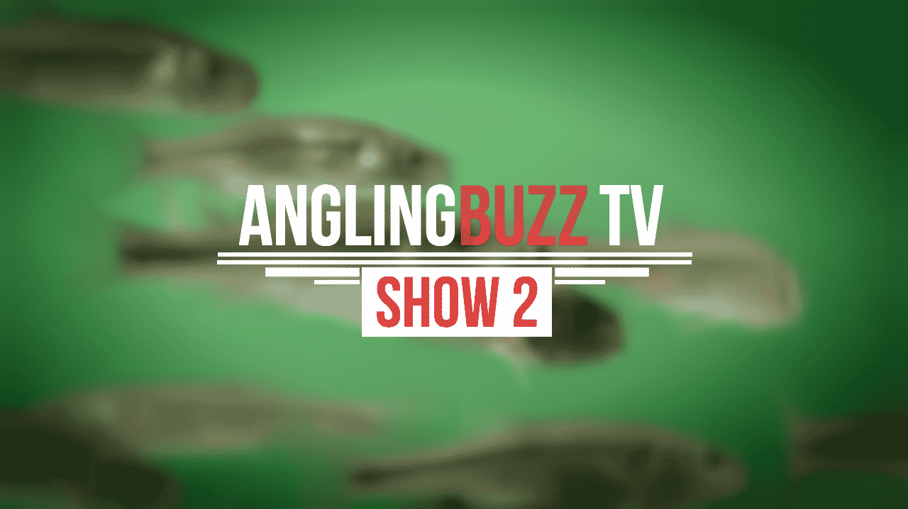 2016 Angling Buzz TV Show 2 AnglingBuzz
