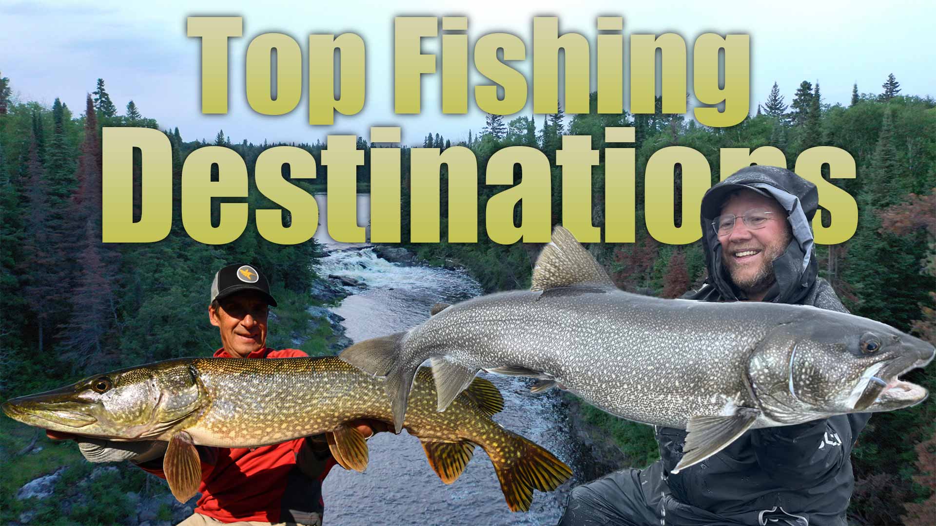 Top Fishing Destinations In North America AnglingBuzz