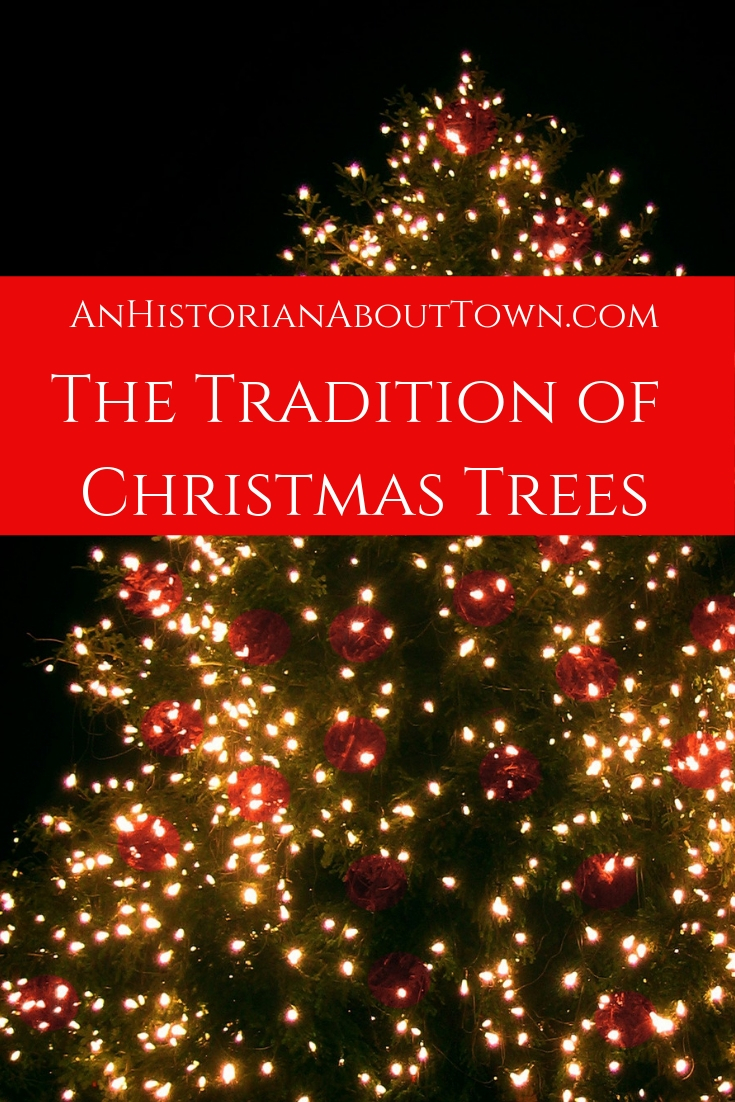 History Bite The Tradition of Christmas Trees? An Historian About Town