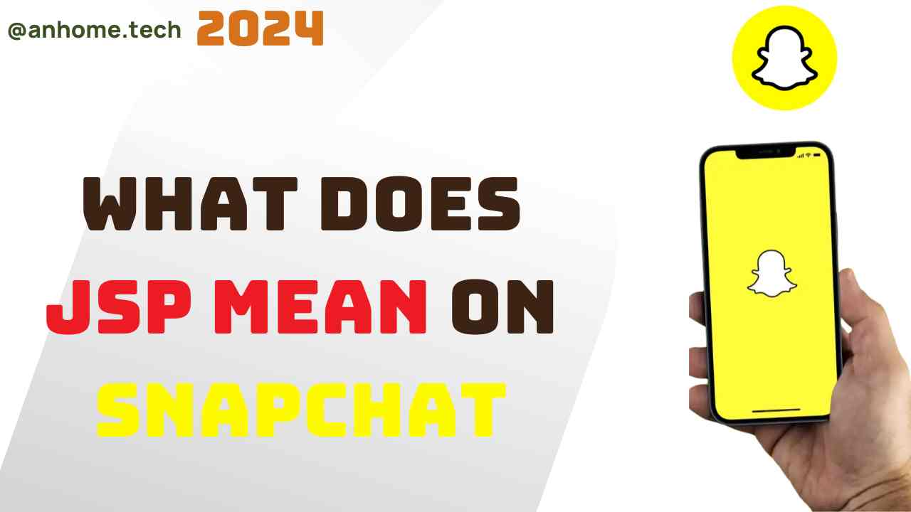 What Does JSP Mean on Snapchat?