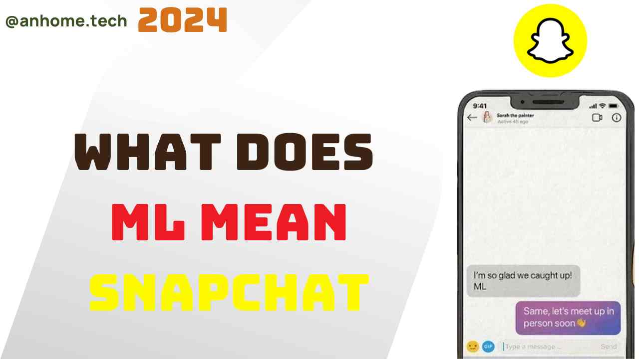 What Does ML Mean on Snapchat Unveiling the Acronym