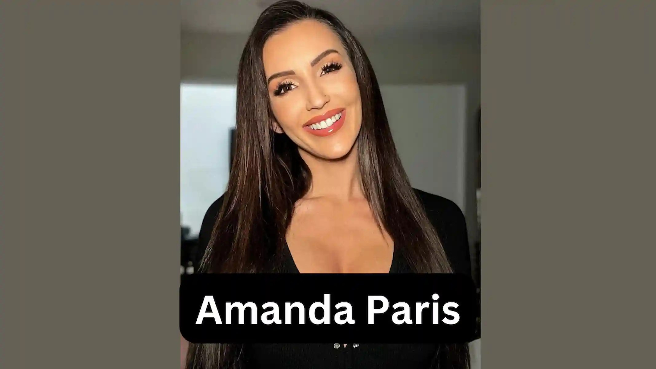 Amanda Paris Wikipedia, Age, Biography, Boyfriend, Husband, Bio, Wiki, Married?