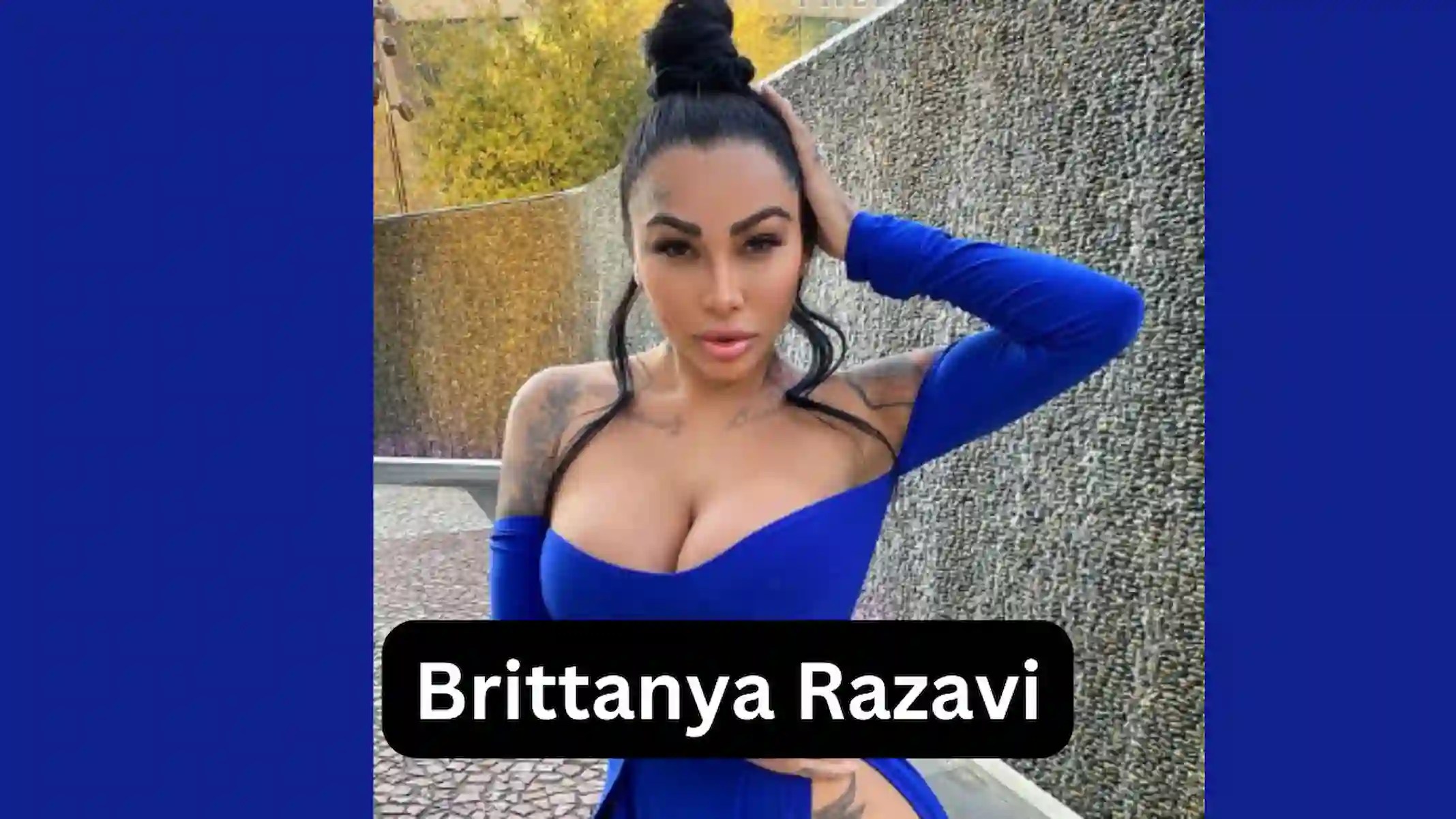 Brittanya Razavi Wiki, Age, Biography, Husband, Bio, Net Worth, Wikipedia,