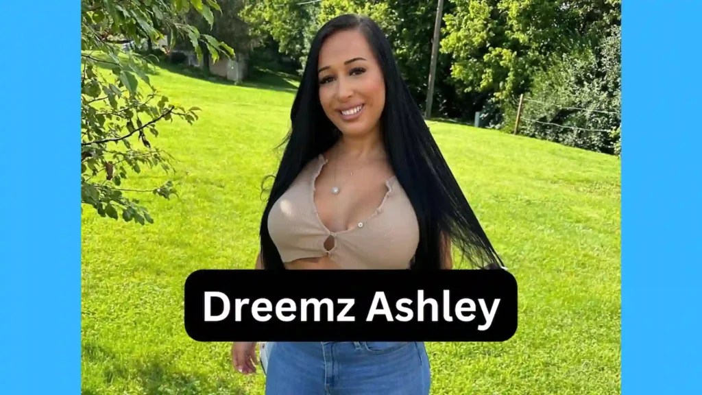 Dreemz Ashley Bio, Age, Wiki, Net Worth, Married? Biography, Wikipedia