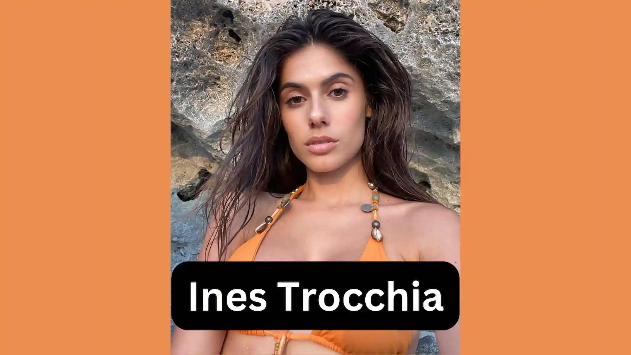 Ines Trocchia Wiki, Age, Biography, Net Worth, Bio, Wikipedia