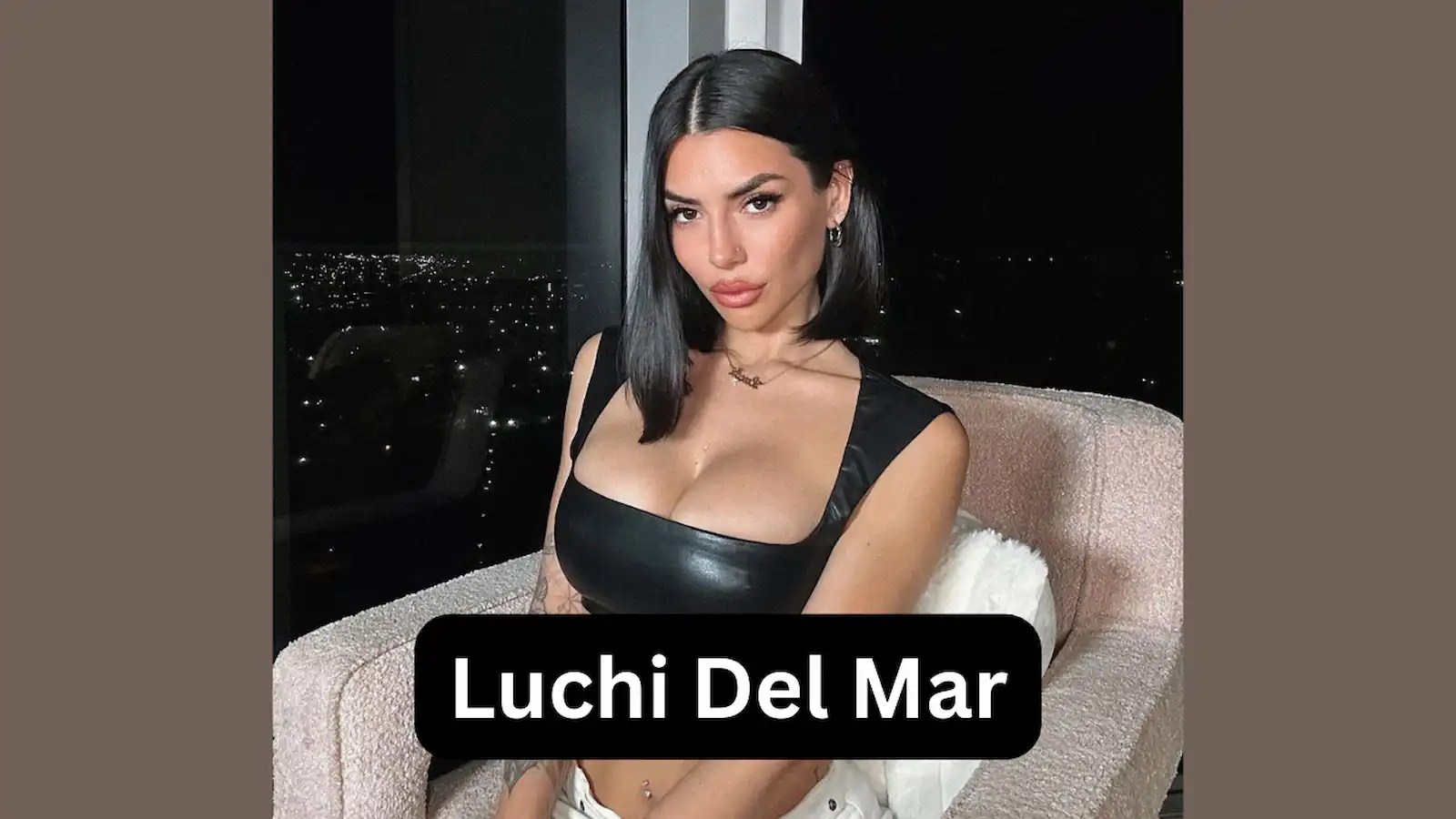 Luchi Del Mar Bio, Age, Wiki, Biography, Dating? Net Worth, Wikipedia, Husband,