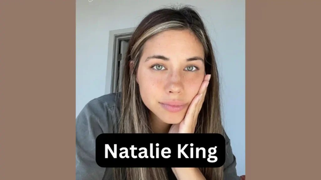 (natalieexking) Natalie King Bio, Age, Wiki, Boyfriend, Biography