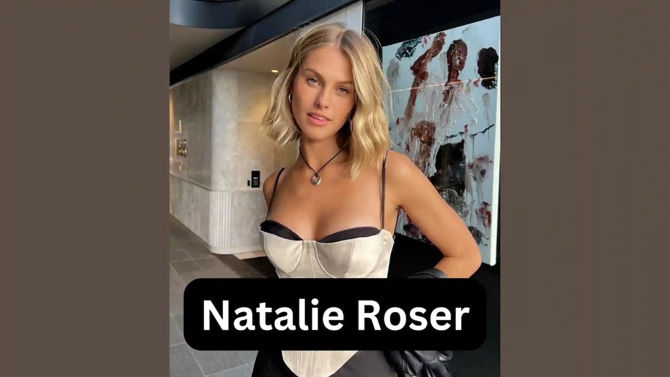 Natalie Roser Husband, Age, Biography, Bio, Boyfriend, Net Worth