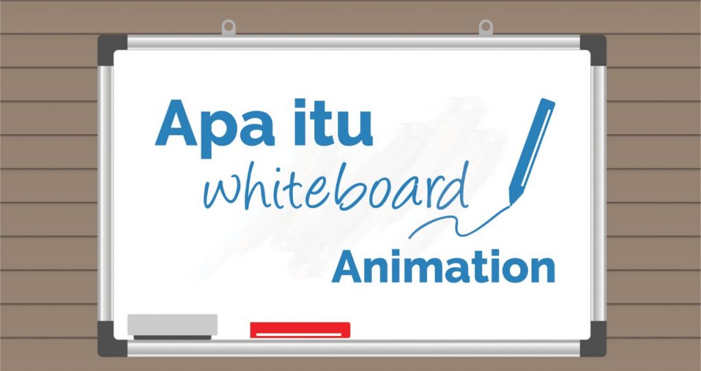 Apa itu Whiteboard Animation? Animasi Studio Jasa Animasi Apa itu Whiteboard Animation? Animasi Studio Jasa Animasi