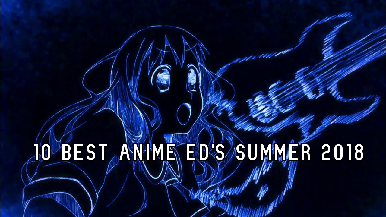 10 Best Anime ED’s of Summer 2018 Anime QandA