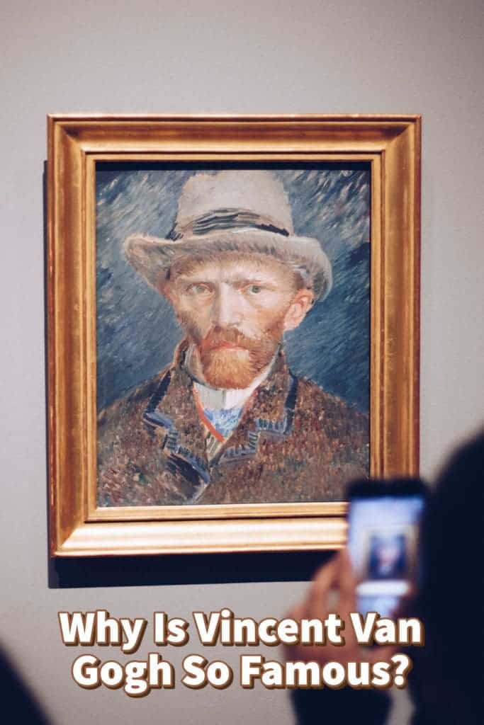 Why Is Vincent Van Gogh So Famous? Anita Louise Art