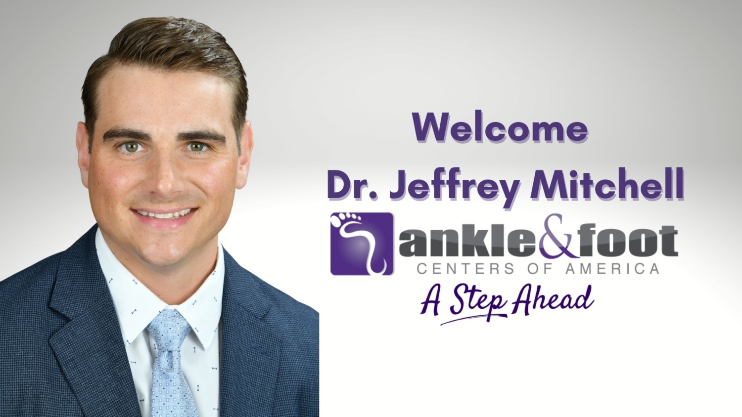 We are delighted to announce the newest member of the Ankle & Foot Centers family, Dr. Jeffrey