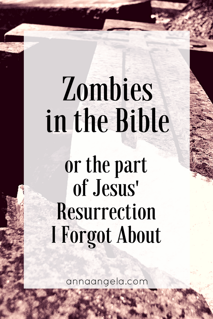 Zombies in the Bible or the Part of Jesus' Resurrection I About