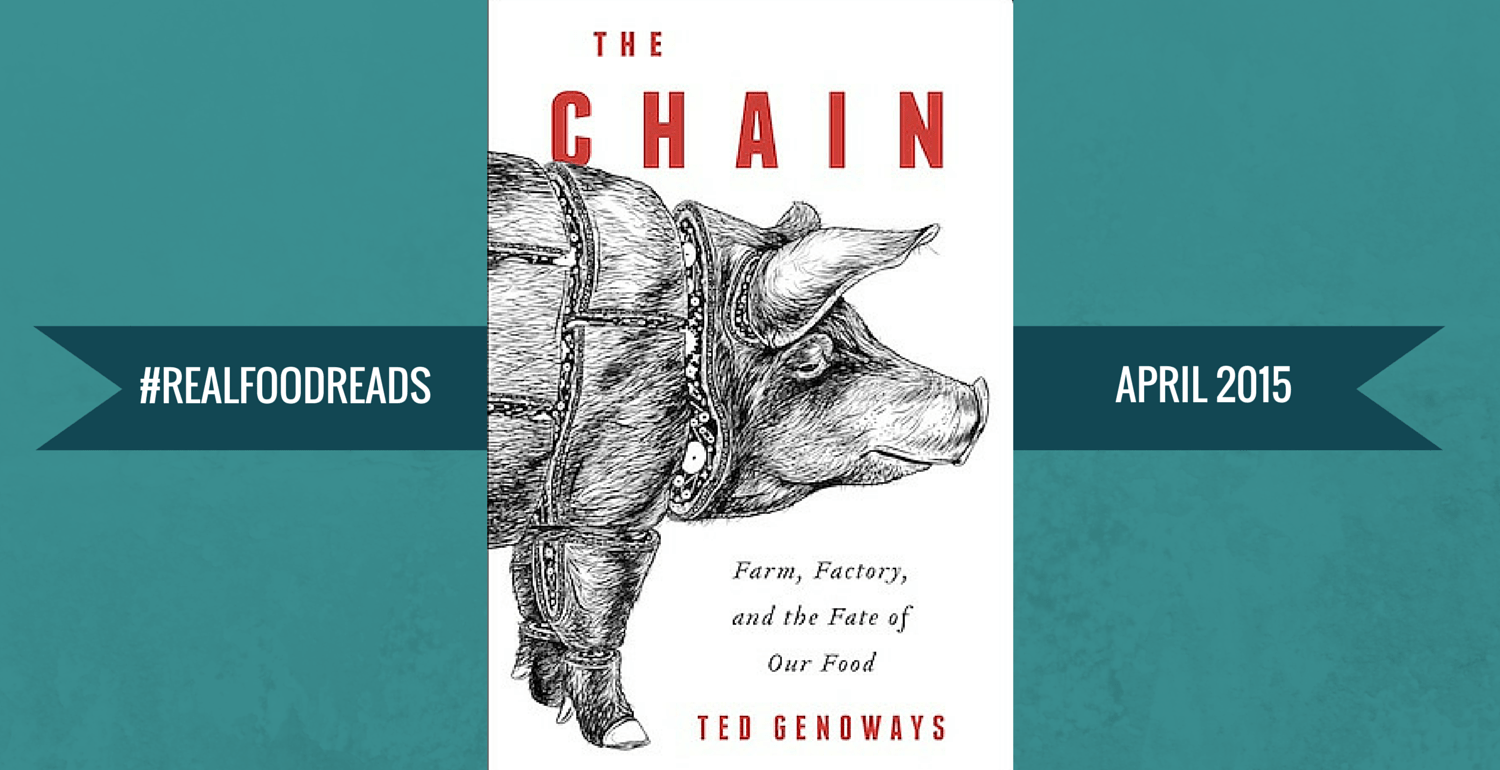 April 2015 The Chain by Ted Genoways Anna Lappé