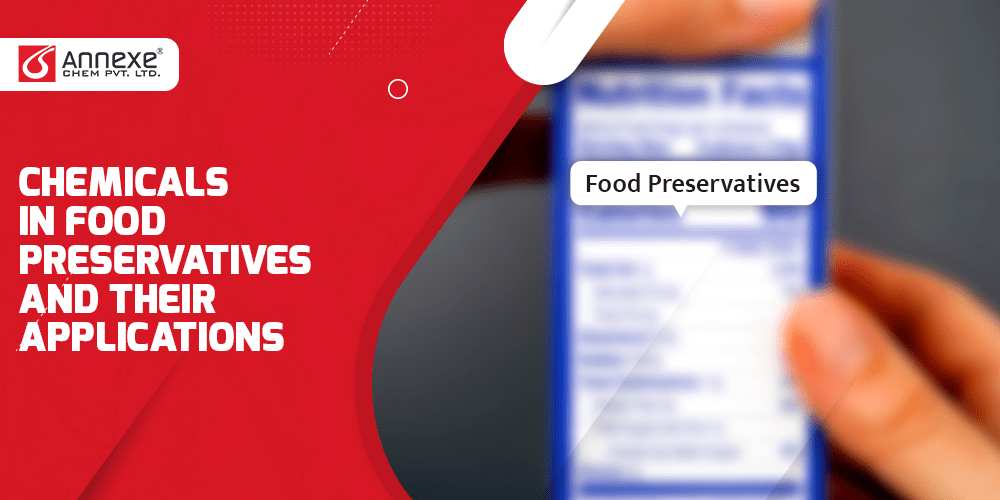Understanding Chemicals in Food Preservatives Types and Applications