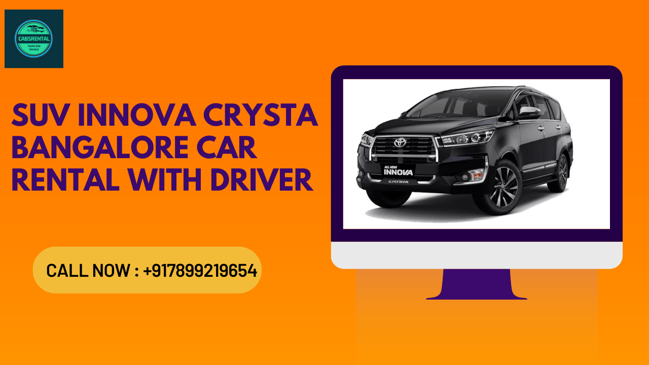 SUV Innova Crysta Bangalore car rental with driver